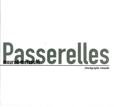 passerelles, mourad merzouki, chorégraphe nomade