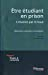 Etre étudiant en prison : l'évasion par le haut