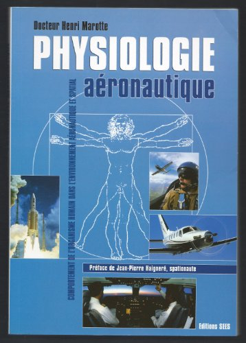 Physiologie aéronautique : comportement de l'organisme humain dans l'environnement aéronautique et s