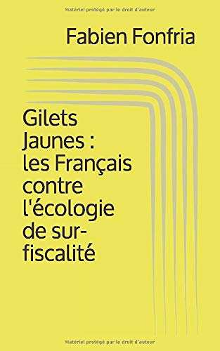 Gilets Jaunes : les Français contre l'écologie de sur-fiscalité
