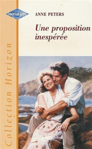 une proposition inespérée : collection : harlequin horizon n, 1670