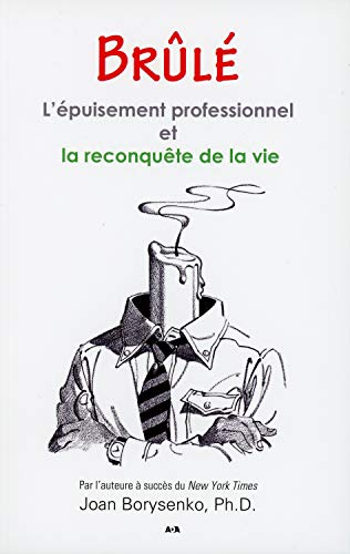 Brûlé : épuisement professionnel et la reconquête de la vie