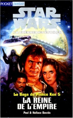 Star Wars : la saga du Prince Ken. Vol. 5. La reine de l'empire