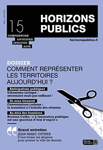 Comment représenter les territoires aujourd'hui ?: Horizons publics no 15 mai-juin 2020