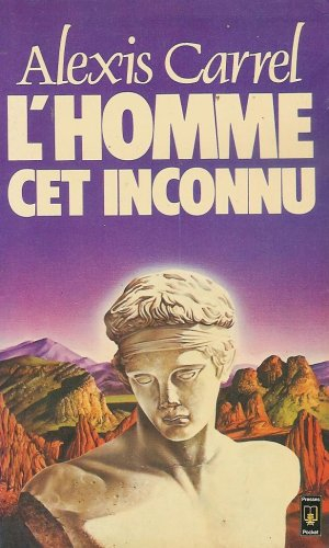 l'homme cet inconnu : collection : presses pocket / plon n, 1828 : préface du professeur robert soup