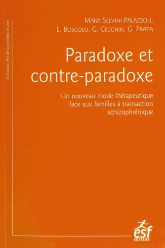 Paradoxe et contre-paradoxe : un nouveau mode thérapeutique face aux familles à transaction schizoph