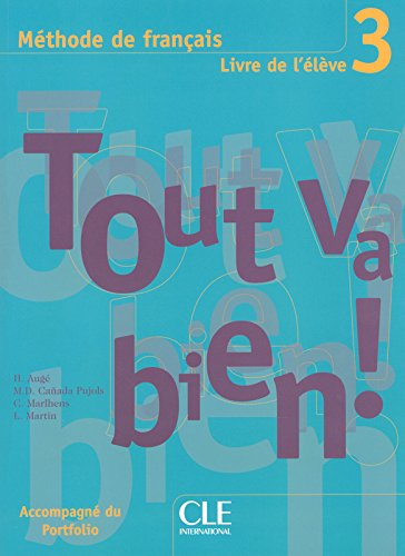 Tout va bien ! méthode de français : livre de l'élève 3