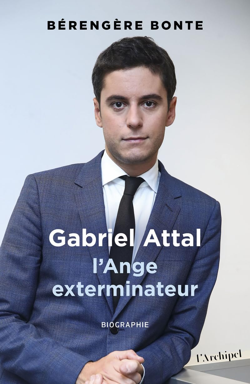 Gabriel Attal : l'ange exterminateur