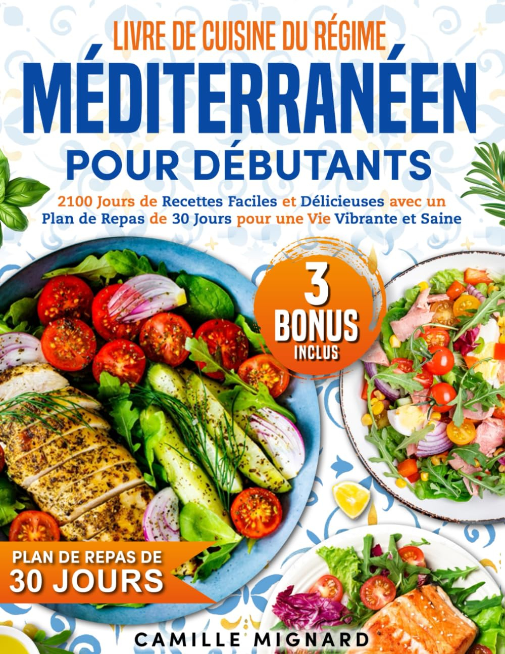 Livre de Cuisine du Régime Méditerranéen pour Débutants: 2100 Jours de Recettes Faciles et Délicieus