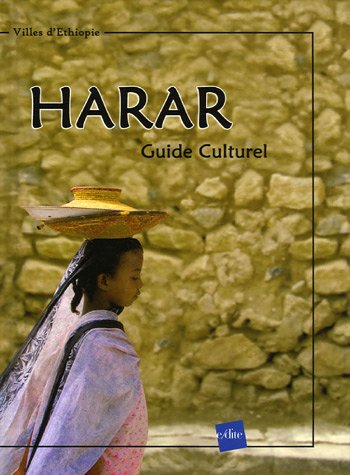 Harar : guide culturel