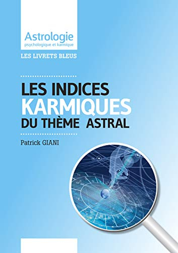 Les indices karmiques de votre thème astral