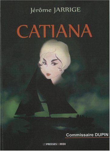Commissaire Dupin. Catiana