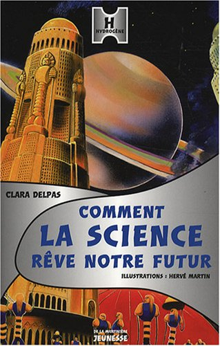 Comment la science rêve notre futur