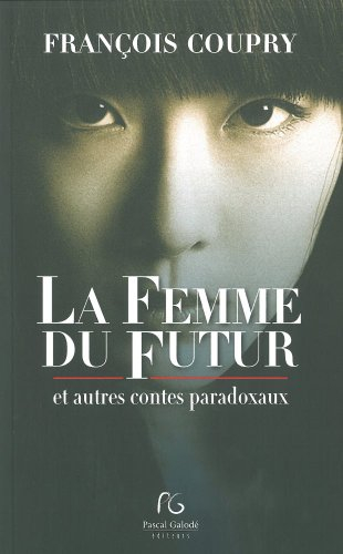La femme du futur : et autres contes paradoxaux