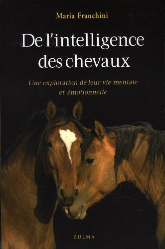 De l'intelligence des chevaux : une exploration de leur vie mentale et émotionnelle