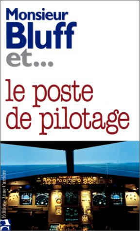Monsieur Bluff et le poste de pilotage
