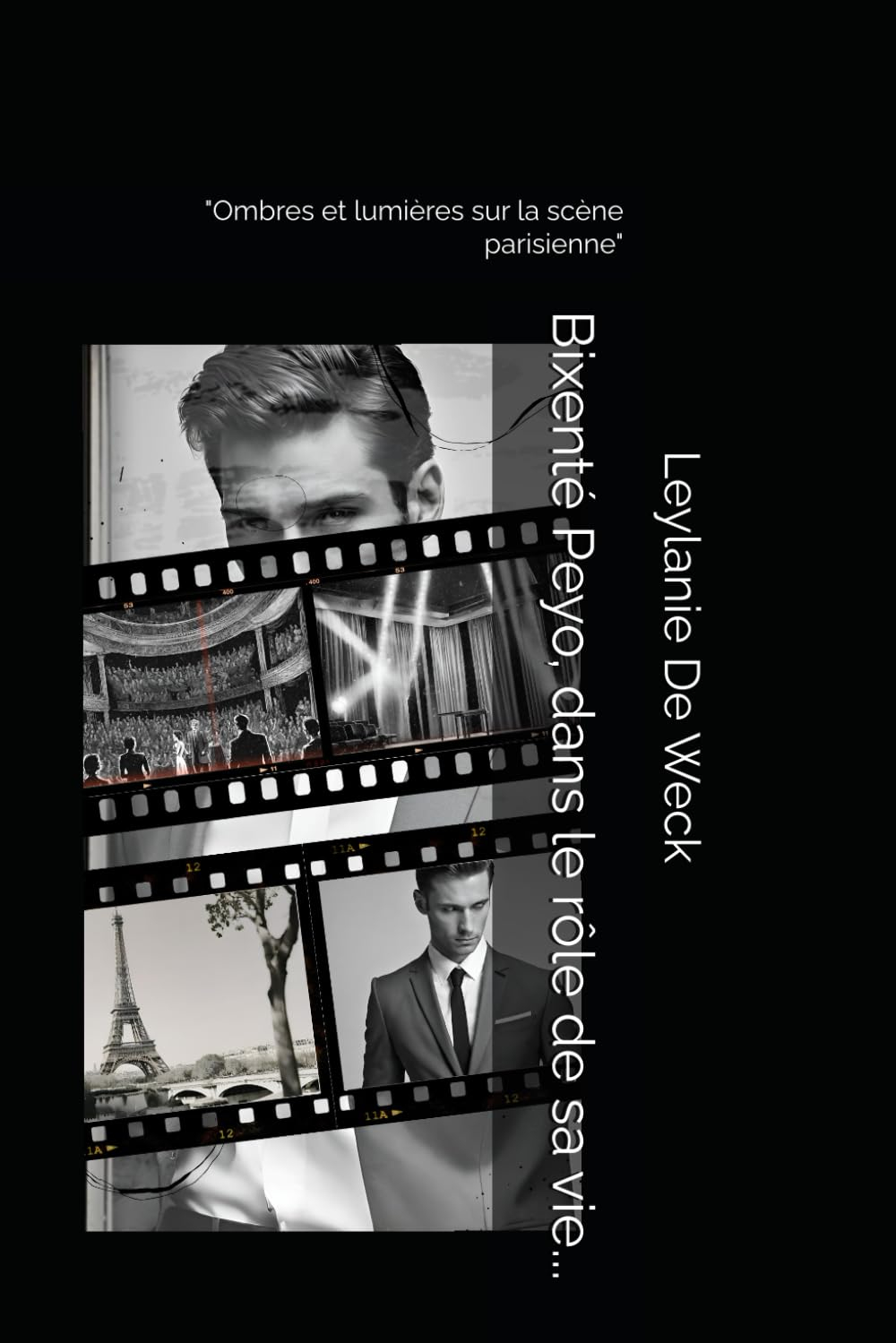 Bixenté Peyo, dans le rôle de sa vie...: "Ombres et lumières sur la scène parisienne"