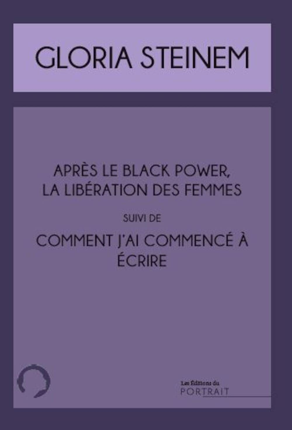 Après le Black power, la libération des femmes. Comment j'ai commencé à écrire