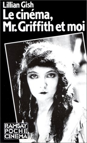 Le Cinéma : Mr. Griffith et moi