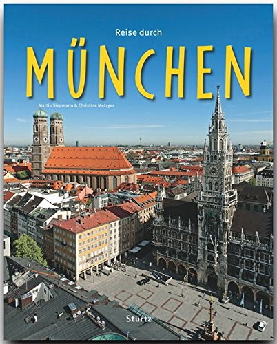 reise durch mÜnchen - ein bildband mit über 210 bildern auf 140 seiten - stÜrtz verlag