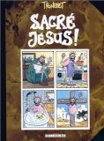 Sacré Jésus !