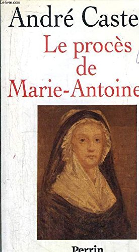 Le Procès de Marie-Antoinette