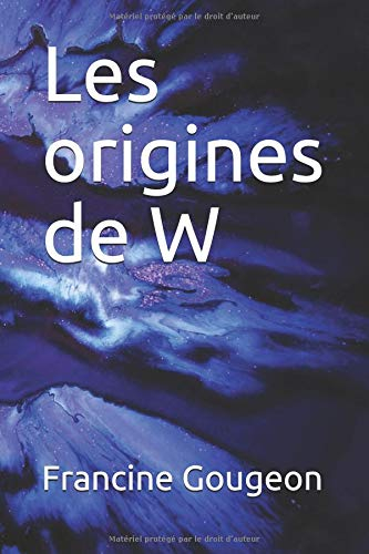 Les origines de W