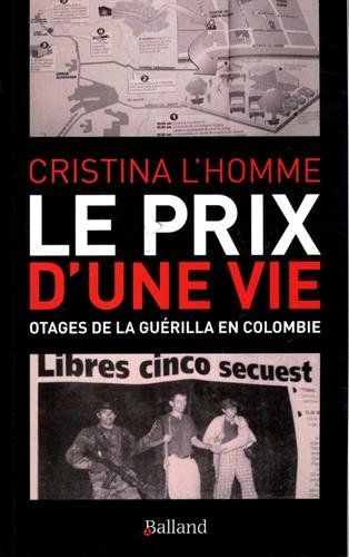 Le prix d'une vie : otages de la guérilla en Colombie