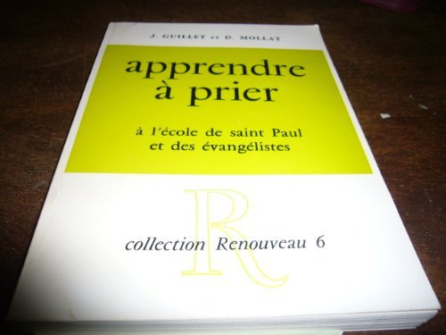 Apprendre à prier : à l'école de Saint Paul et des évangélistes