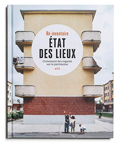 Etat des lieux : croisement des regards sur le patrimoine