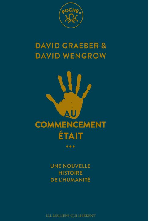 Au commencement était... : une nouvelle histoire de l'humanité