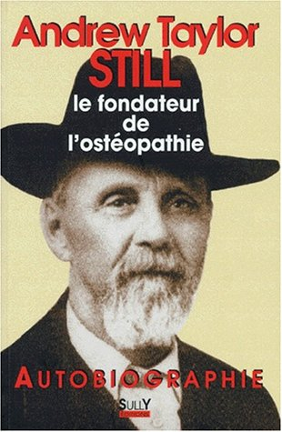Andrew Taylor Still (1828-1917) : autobiographie