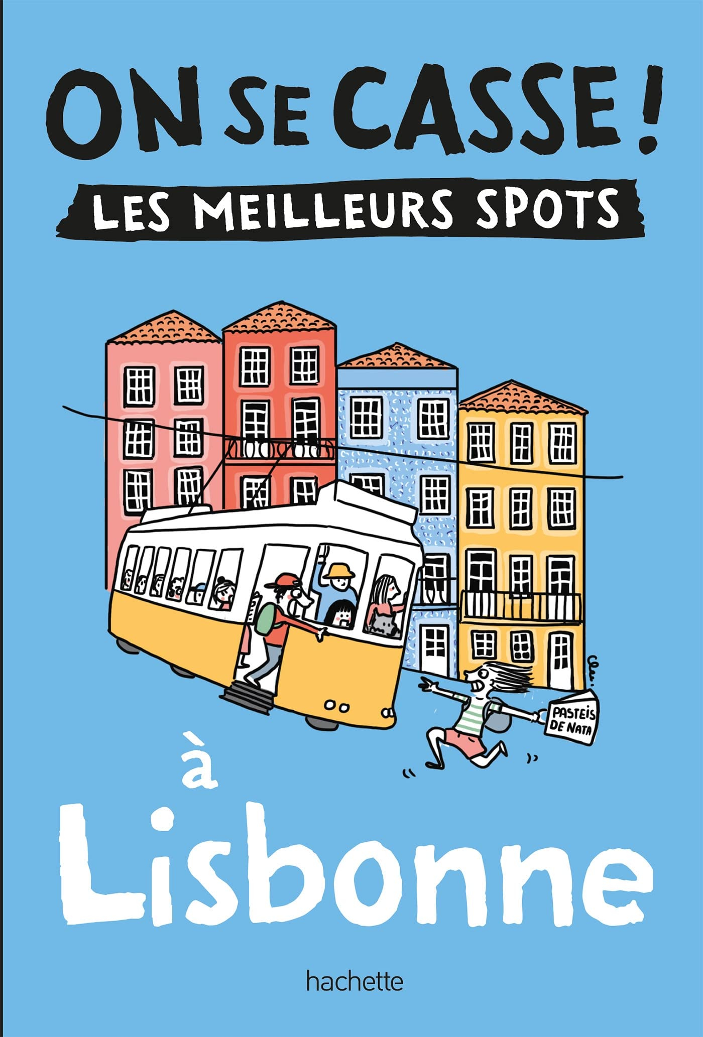 On se casse ! : les meilleurs spots à Lisbonne