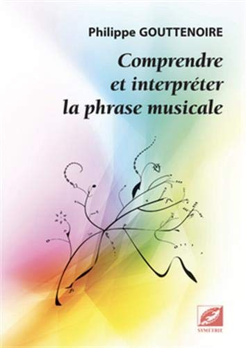 Comprendre et interpréter la phrase musicale : une analyse des constructions mélodiques au service d