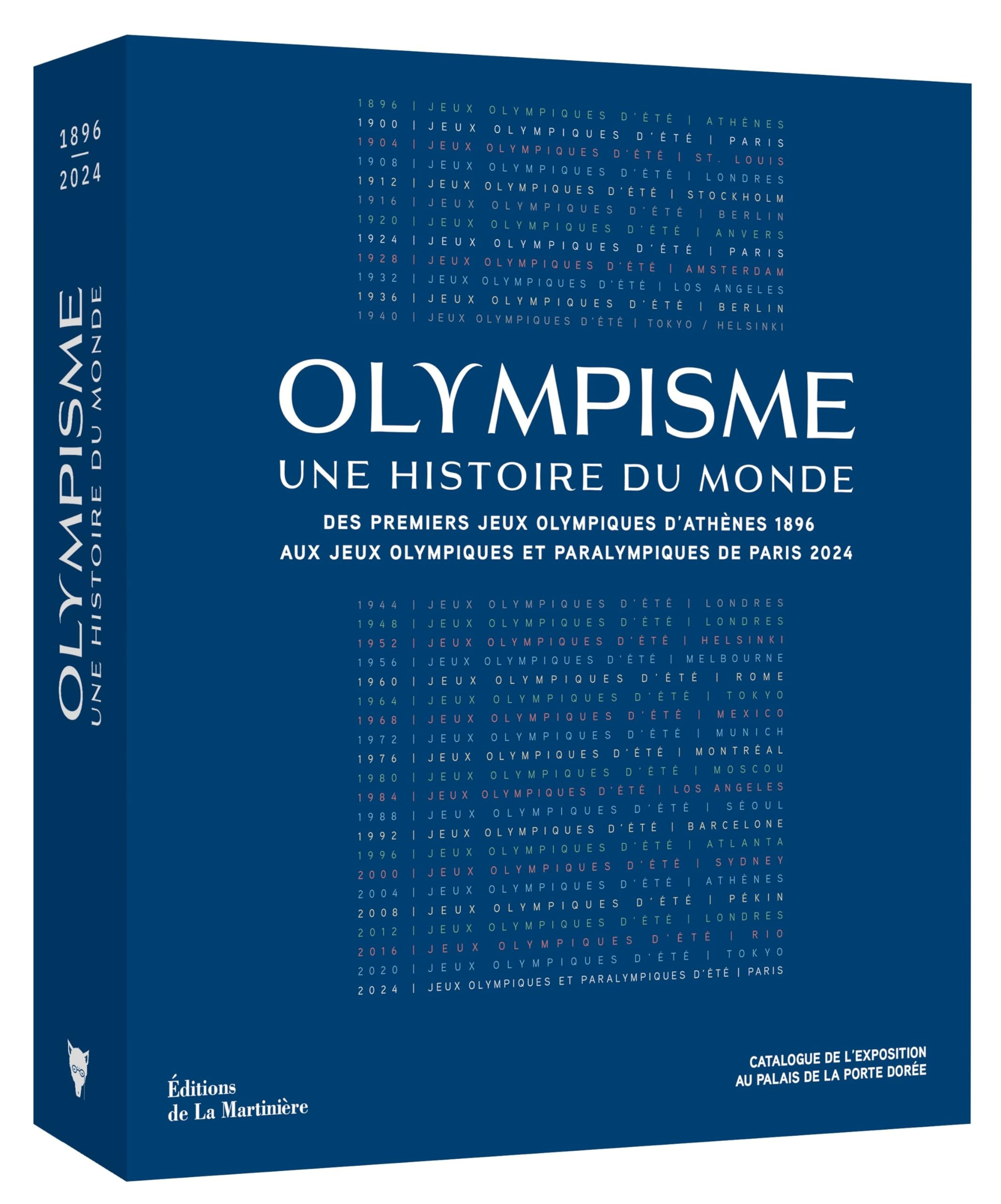 Olympisme, une histoire du monde : des premiers jeux Olympiques d'Athènes 1896 aux jeux Olympiques e