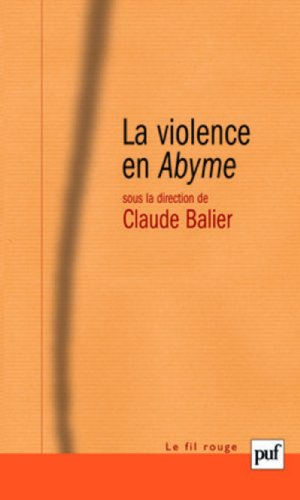 La violence en abyme : essai de psychocriminologie