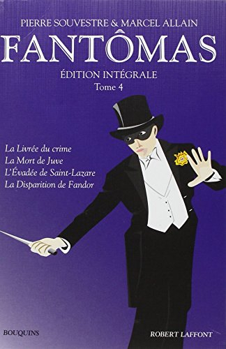 Fantômas : édition intégrale. Vol. 4