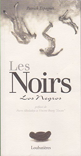 Les noirs. Los negros