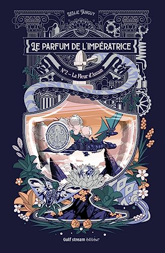 Le parfum de l'impératrice. Vol. 2. La fleur d'Assam