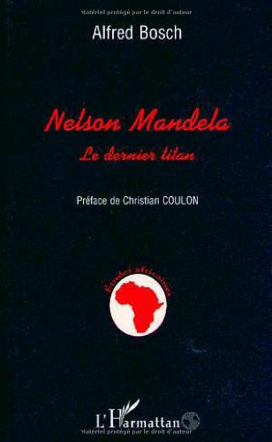 Nelson Mandela, le dernier titan