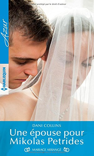 Une épouse pour Mikolas Petrides : mariage arrangé