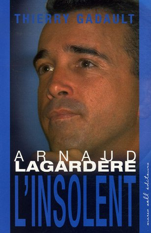 Arnaud Lagardère : l'insolent