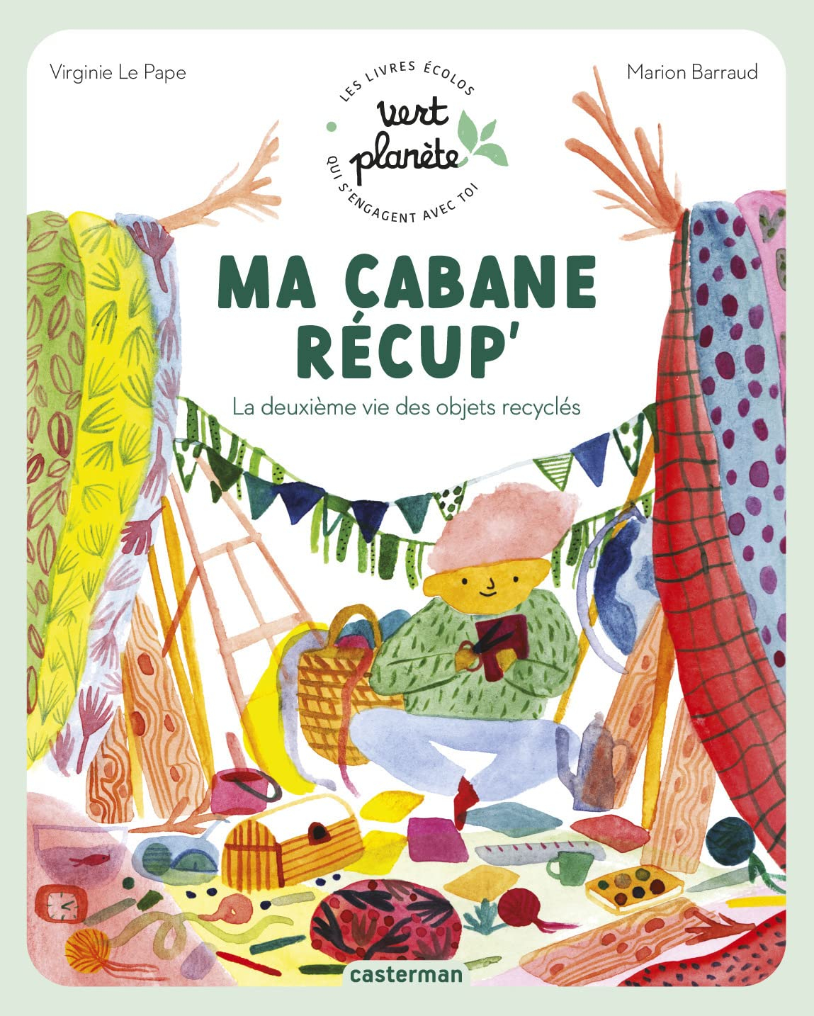 Ma cabane récup' : la deuxième vie des objets recyclés