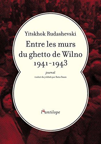 entre les murs du ghetto de wilno 1941-1943 : journal