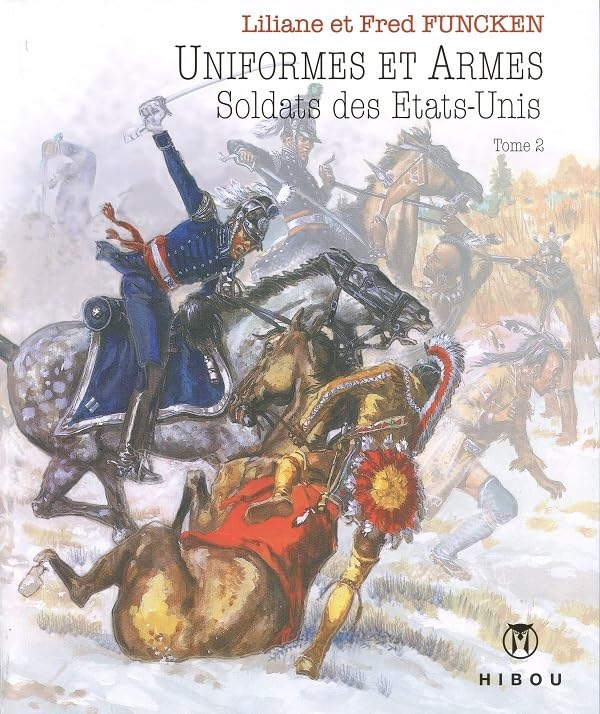 Uniformes et armes : soldats des Etats-Unis. Vol. 2