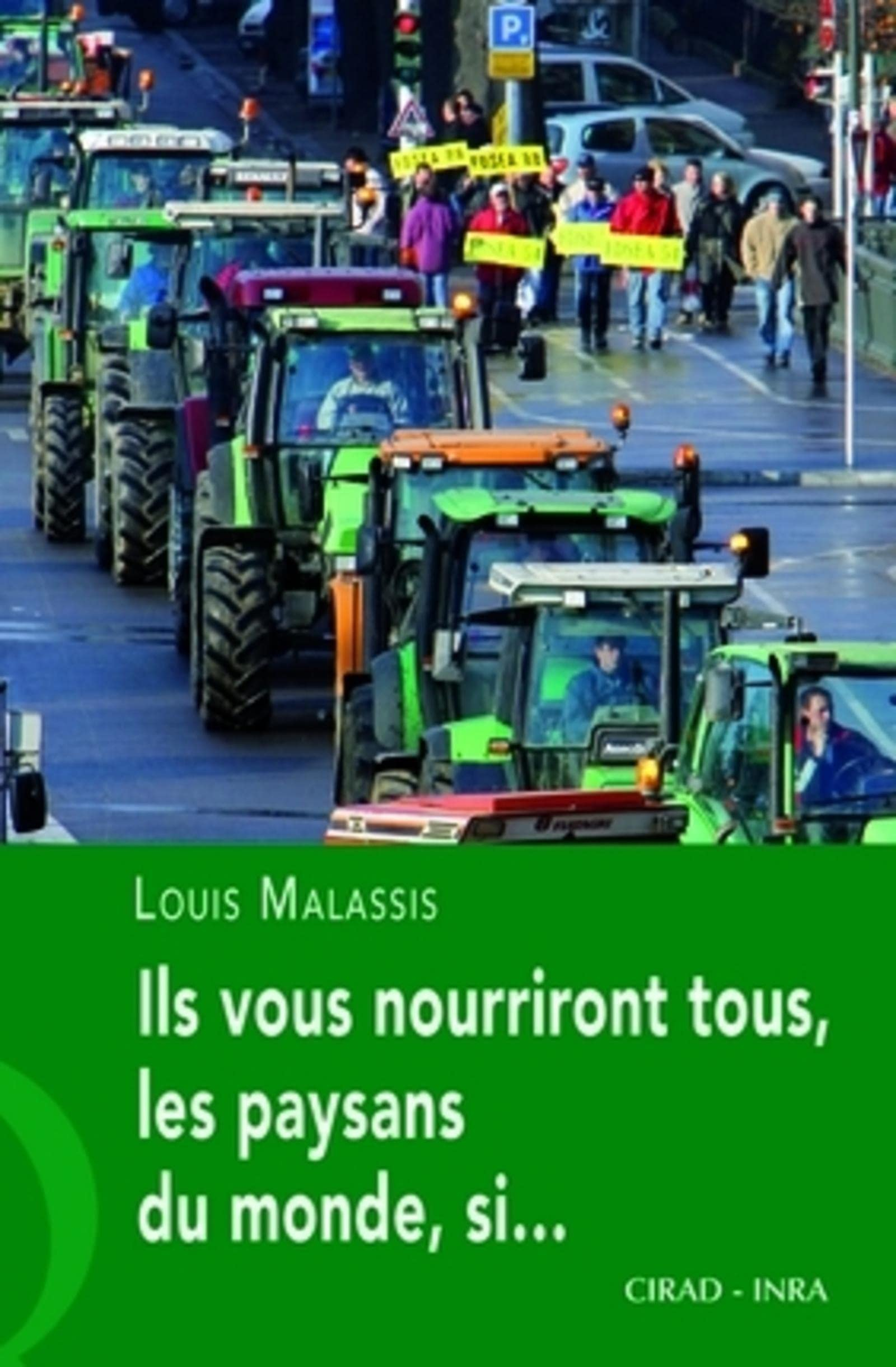 Ils vous nourriront tous, les paysans du monde, si...