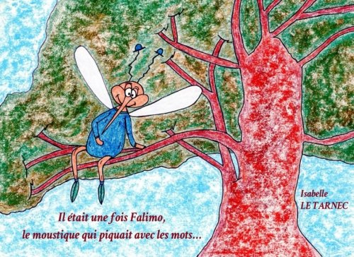 Il etait une fois Falimo, le moustique qui piquait avec les mots...: La communication
