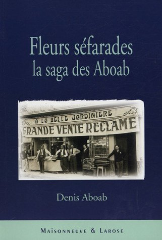 Fleurs séfarades : la saga des Aboab