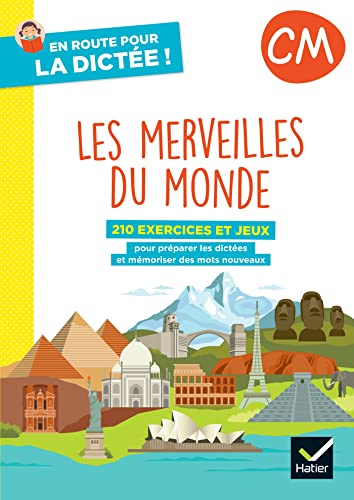 Les merveilles du monde, CM : 210 exercices et jeux pour préparer les dictées et mémoriser des mots 