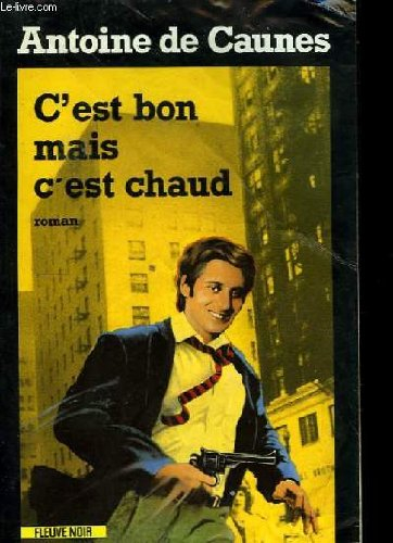 C'est bon mais c'est chaud